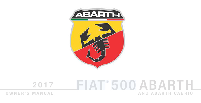 2017 Fiat Abarth 500 and Abarth Cabrio Owner’s Manual