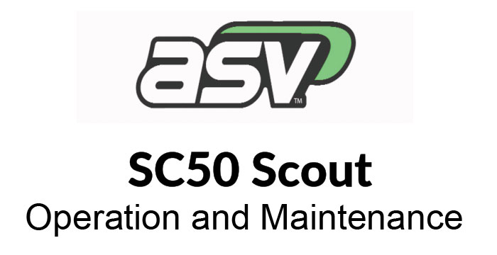 ASV SC50 Scout Track Loader Operation and Maintenance Manual