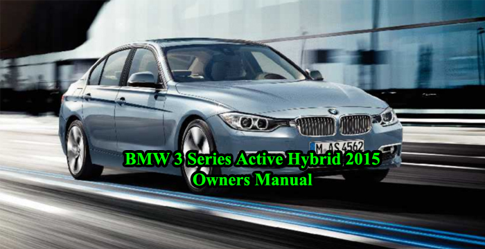 BMW 3 Series Active Hybrid 2015 Owners Manual