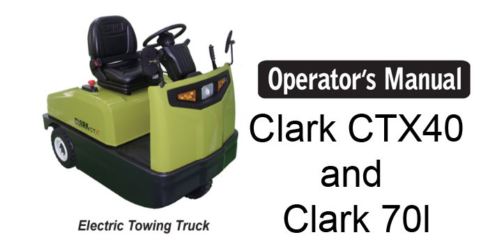 Clark CTX40 and Clark 70 Operator's Manual