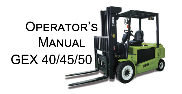 Clark Forklift GEX40-50 Operator's Manual