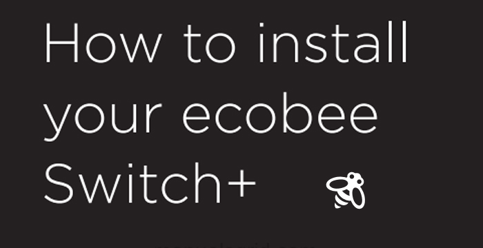 Ecobee Switch+ installation guide