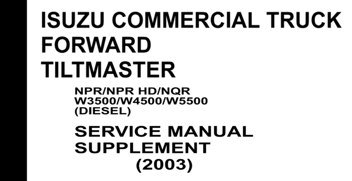 2003 Isuzu Commercial Truck Forward Tiltmaster Service Manual