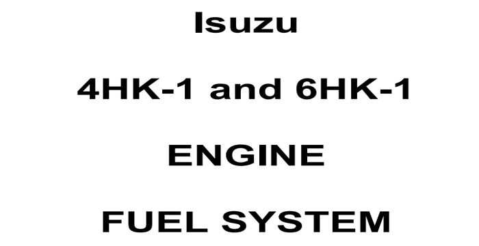 Isuzu 4HK-1 And 6HK-1 Engine Fuel System Ce Applications