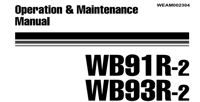 Komatsu WB91-93/M/WEAM002304/WB91R/WB93R-2 Shop Manual
