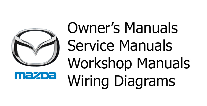 Mazda Owner's service and Workshop Manuals