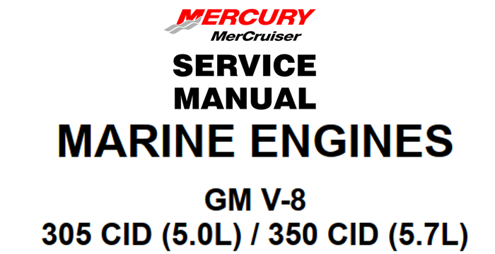 Mercury Mercruiser Service Manual Engines GM V-8 305 CID (5.0L) / 350 CID (5.7L)