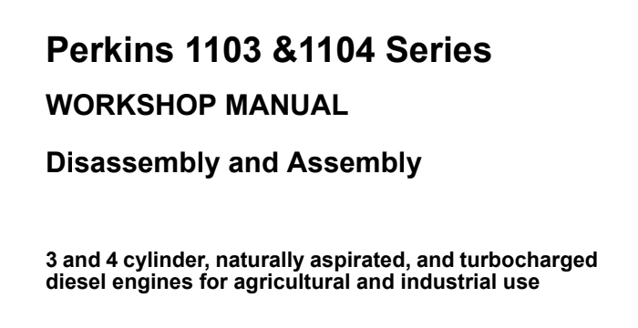 Perkins 1103 and 1104 Series Workshop Manual