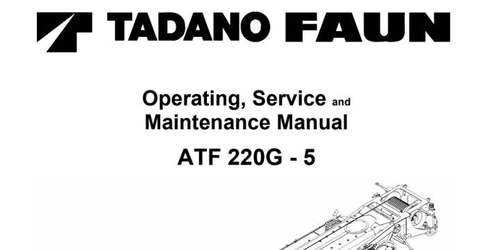 Tadano ATF 220G-5 - Operating, Service and Maintenance Manual