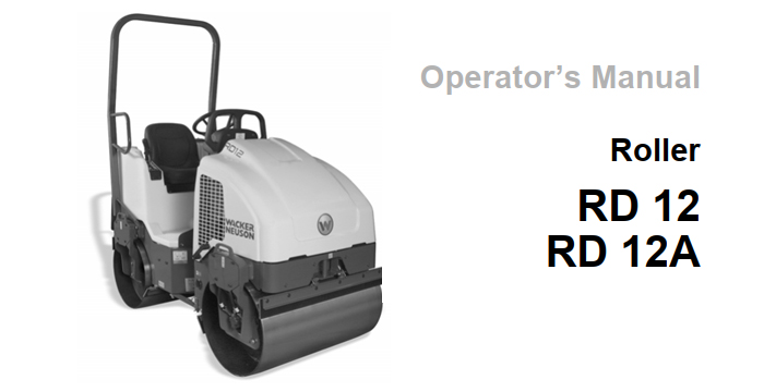 Wacker Neuson RD12 Roller Operators Manual